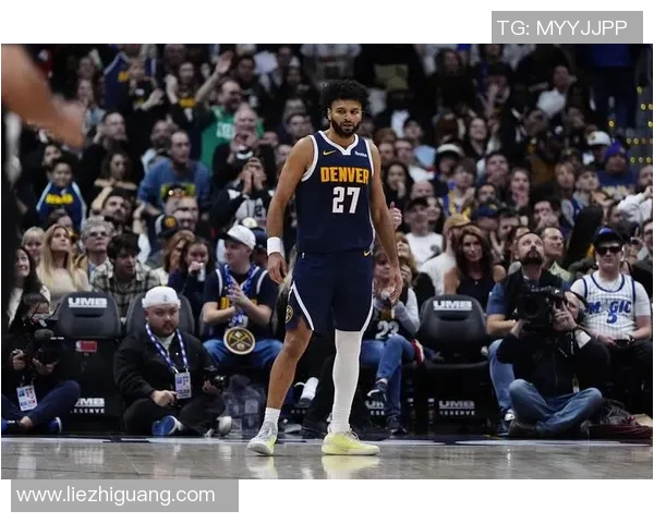 明天掘金对阵爵士比赛预测分析及双方近期状态评估 明天掘金对阵爵士比赛预测分析及双方近期状态评估