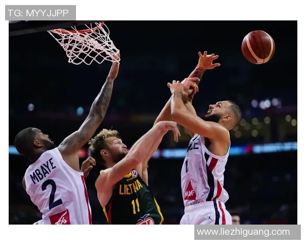 中国与立陶宛篮球对决精彩录像回放分析与精彩瞬间回顾